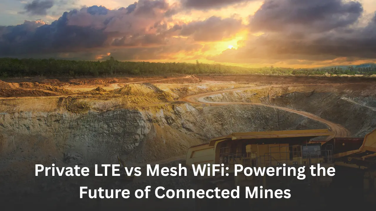 Open-pit mining site with heavy machinery and a haul truck, representing Private LTE vs Mesh WiFi connectivity for modern mines.