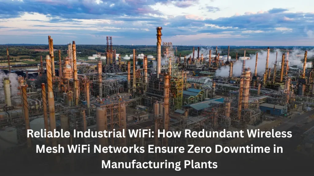 Wide industrial manufacturing plant with interconnected wireless mesh WiFi nodes, highlighting redundancy, reliability, and seamless factory connectivity.