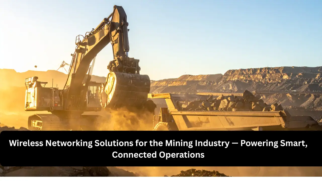Mining site featuring excavators and vehicles connected through a wireless mesh network, symbolizing strong and reliable outdoor communication infrastructure.
