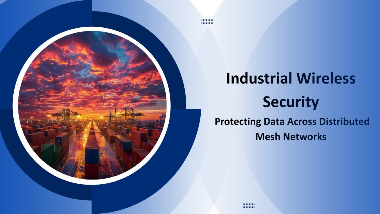 Aerial view of an industrial seaport with wireless mesh network nodes mounted on poles, showing secure encrypted backhaul connections across container yards.
