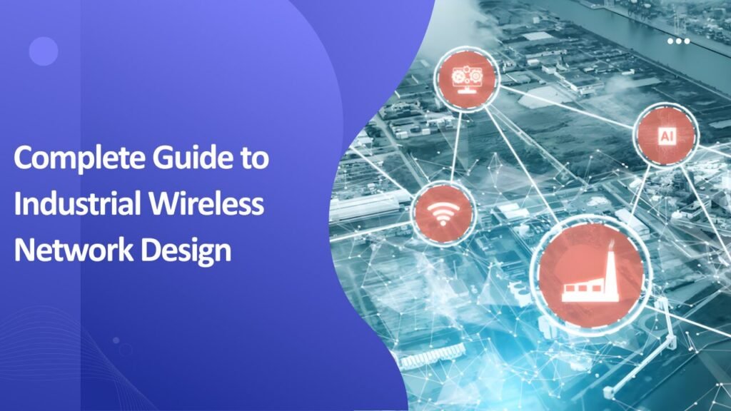 Industrial wireless network design guidelines showing wireless mesh network connectivity across a large manufacturing facility.