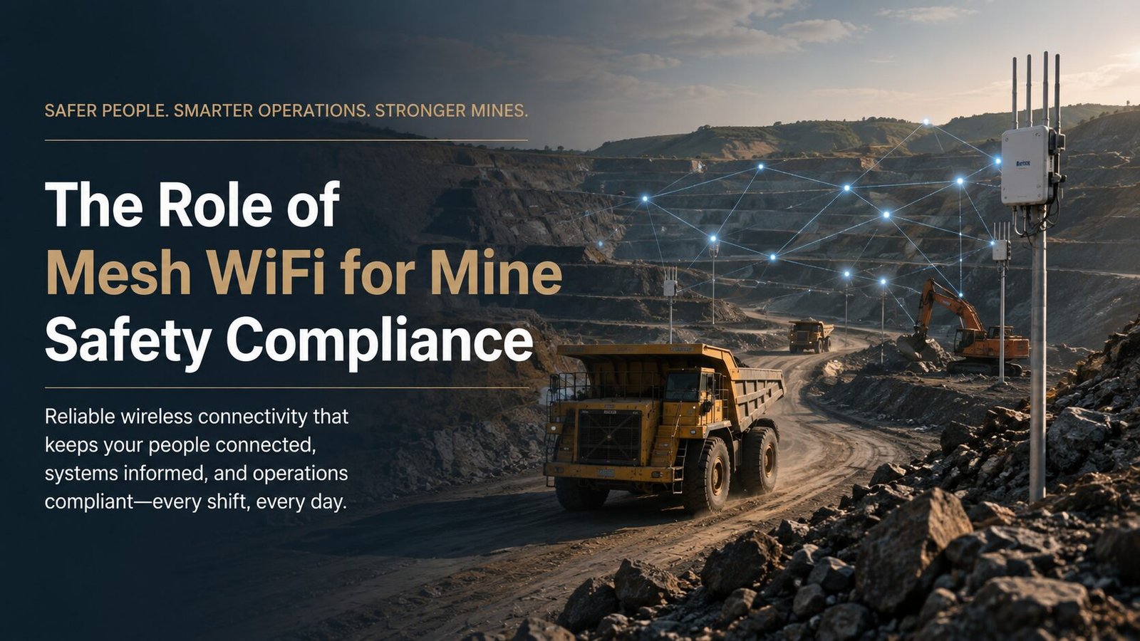 Mesh WiFi for mine providing reliable wireless connectivity across an open-pit mining operation to support safety compliance, fleet communication, and real-time monitoring.